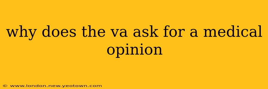 why does the va ask for a medical opinion