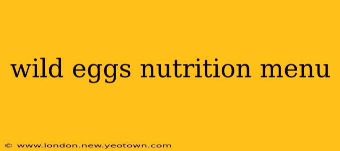 wild eggs nutrition menu