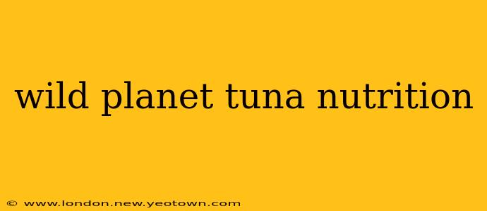 wild planet tuna nutrition