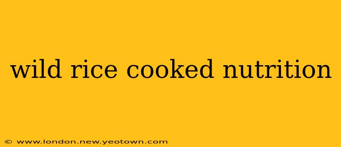 wild rice cooked nutrition