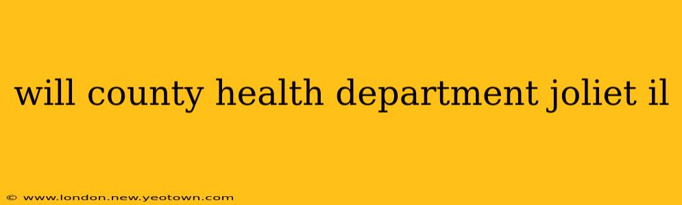 will county health department joliet il