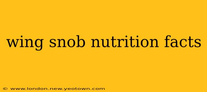 wing snob nutrition facts