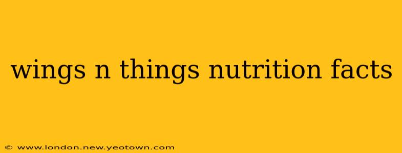 wings n things nutrition facts