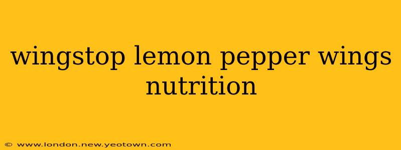 wingstop lemon pepper wings nutrition