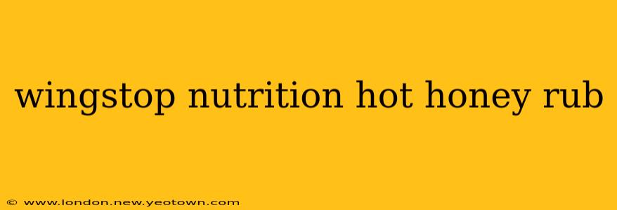 wingstop nutrition hot honey rub
