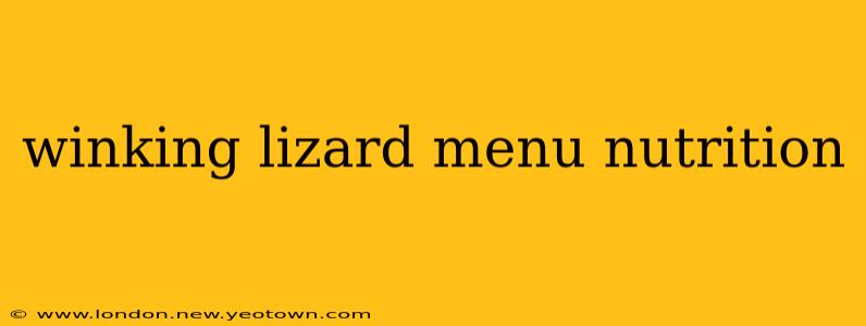 winking lizard menu nutrition