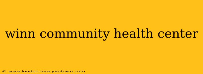 winn community health center