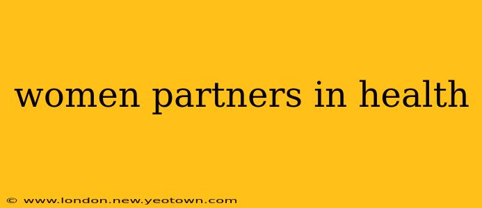 women partners in health