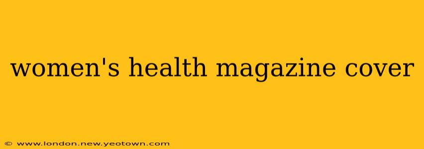 women's health magazine cover