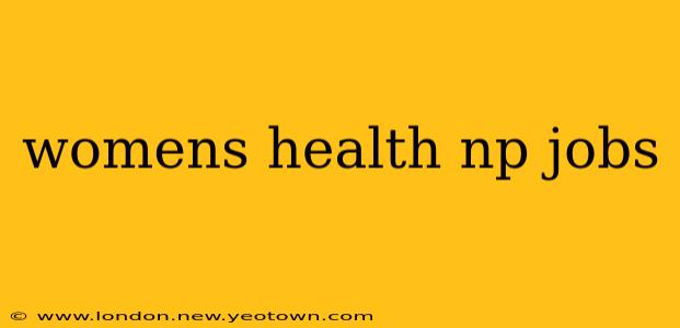 womens health np jobs