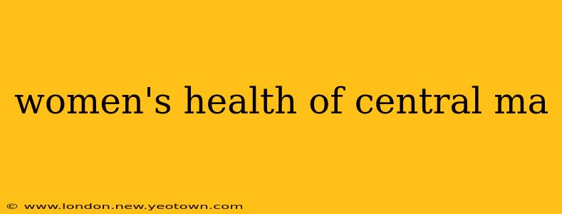 women's health of central ma