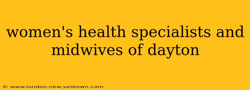 women's health specialists and midwives of dayton