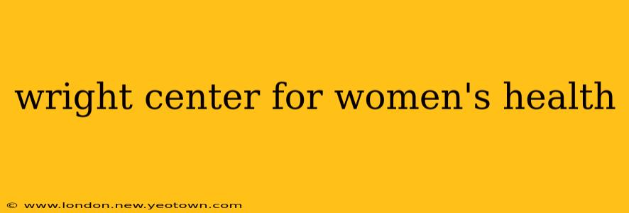 wright center for women's health