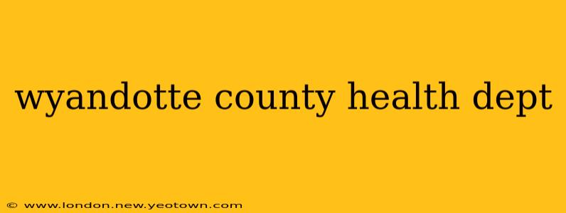 wyandotte county health dept