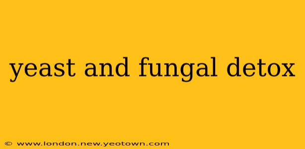 yeast and fungal detox