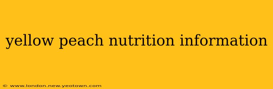 yellow peach nutrition information