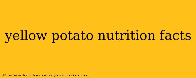 yellow potato nutrition facts