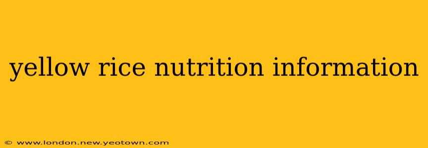 yellow rice nutrition information