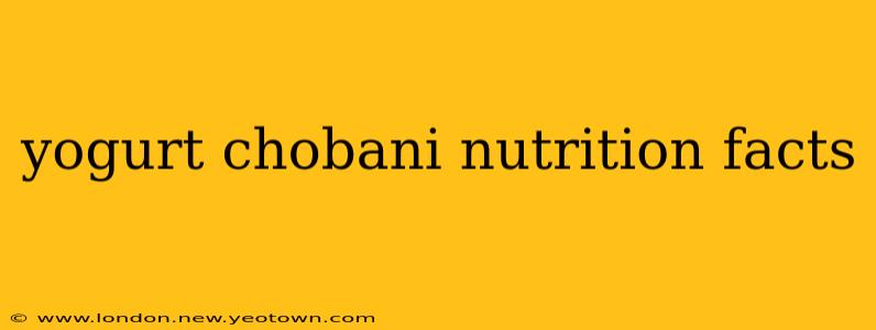 yogurt chobani nutrition facts