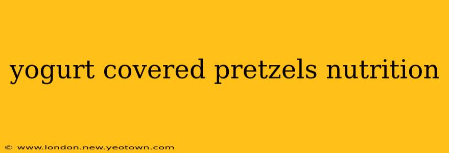 yogurt covered pretzels nutrition