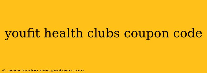 youfit health clubs coupon code