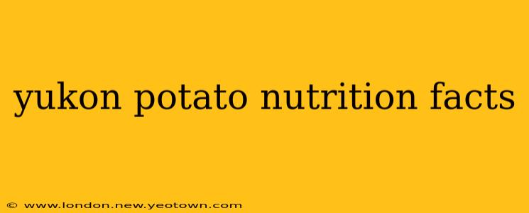 yukon potato nutrition facts