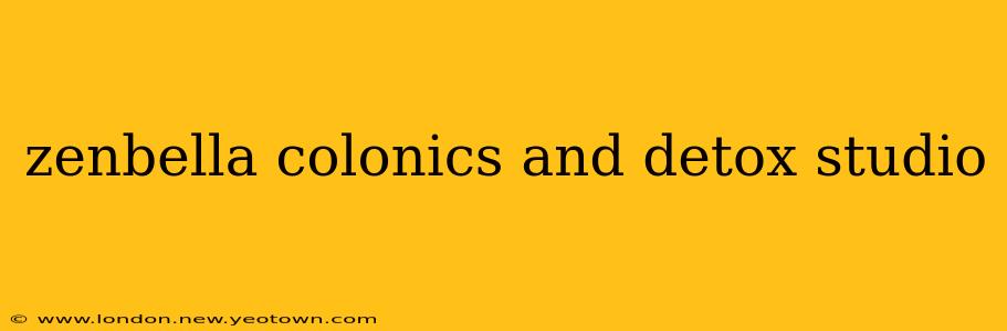 zenbella colonics and detox studio