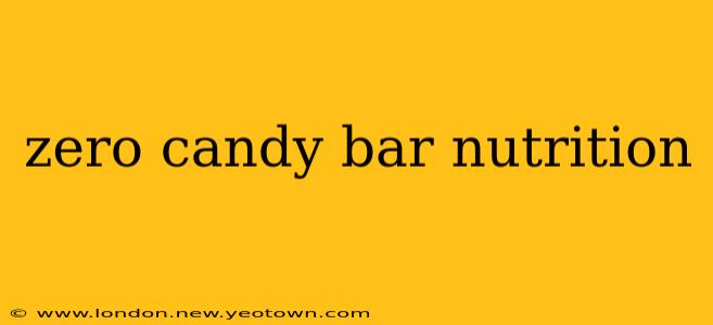 zero candy bar nutrition
