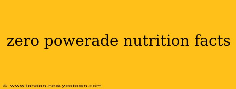 zero powerade nutrition facts