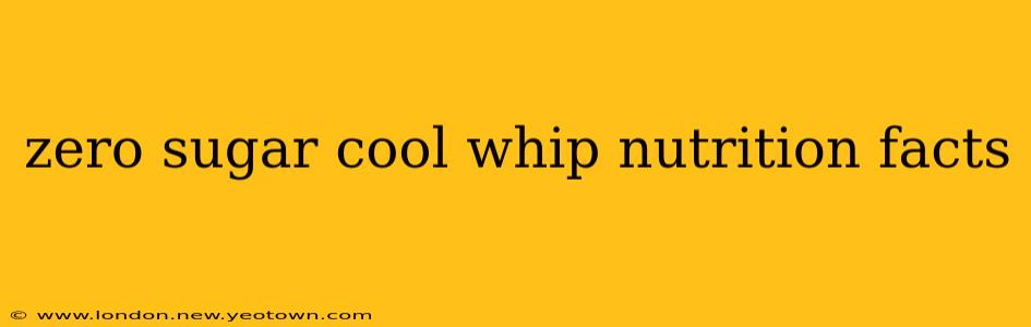 zero sugar cool whip nutrition facts