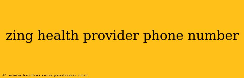 zing health provider phone number
