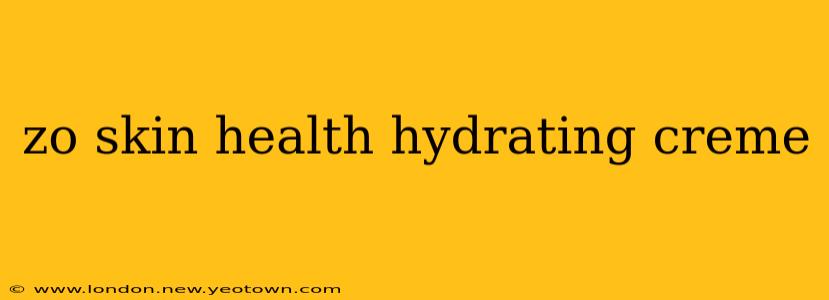 zo skin health hydrating creme