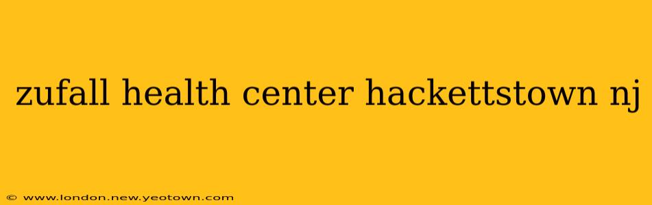 zufall health center hackettstown nj
