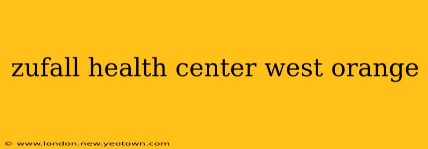 zufall health center west orange