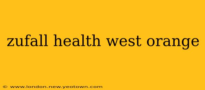 zufall health west orange
